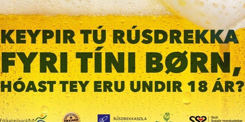 Rúsdrekka Foreldrafundur Keypir tú rúsdrekka fyri tíni børn, hóast tey eru undir 18 ár?